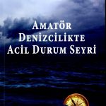 Kitap Önerisi : Amatör Denizcilikte Acil Durum Seyri